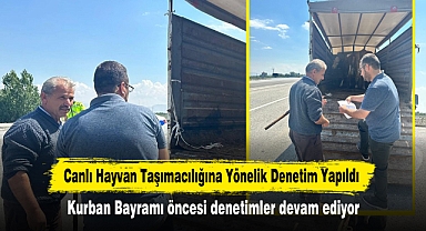 Canlı Hayvan Taşımacılığına Yönelik Denetim Yapıldı