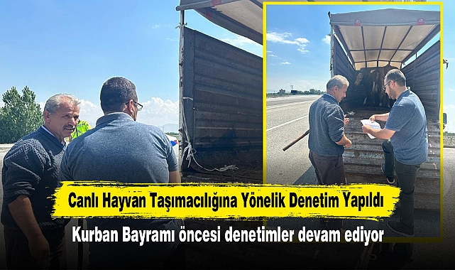 Canlı Hayvan Taşımacılığına Yönelik Denetim Yapıldı