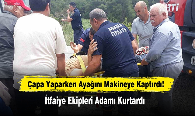 Çapa Yaparken Ayağını Makineye Kaptırdı!