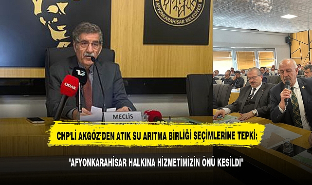 CHP'li Akgöz'den Atık Su Arıtma Birliği Seçimlerine Tepki: