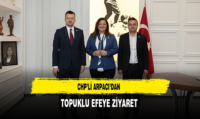 CHP'li Arpacı'dan Topuklu Efeye Ziyaret