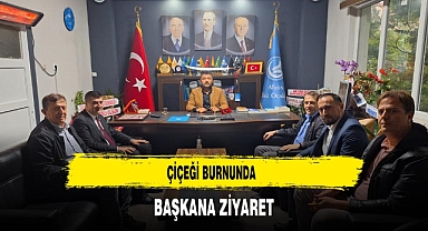 Çiçeği Burnunda Başkana Ziyaret