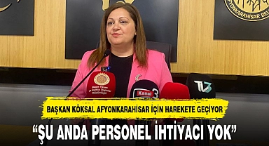 "DAHA GÜZEL BİR AFYONKARAHİSAR İÇİN UĞRAŞIYORUZ "