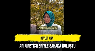 Devlet Ana Arı Üreticileriyle Sahada Buluştu