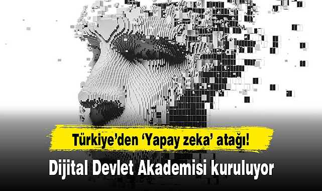 Dijital Devlet Akademisi kuruluyor