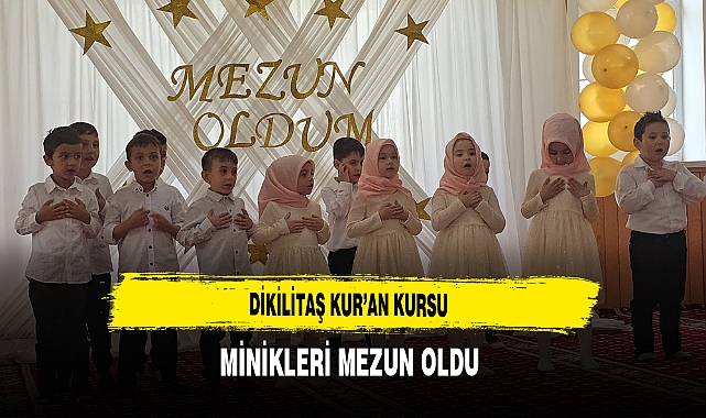 Dikilitaş Kur'an Kursu Minikleri Mezun Oldu