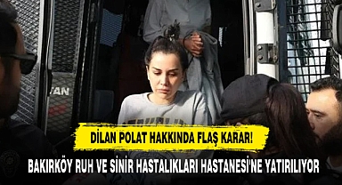 Dilan Polat Hakkında Flaş Karar!