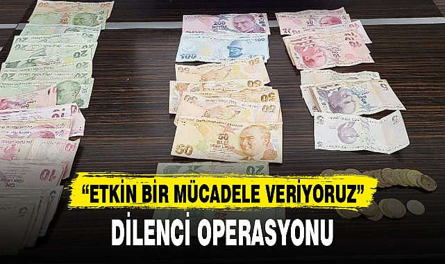 DİLENCİ OPERASYONU
