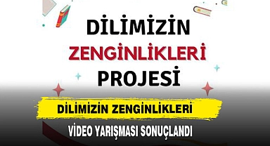 Dilimizin Zenginlikleri  Video Yarışması Sonuçlandı