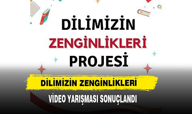 Dilimizin Zenginlikleri  Video Yarışması Sonuçlandı