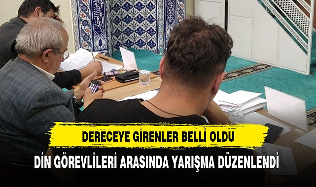 DİN GÖREVLİLERİ ARASINDA YARIŞMA DÜZENLENDİ