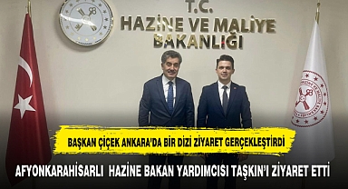 DAZKIRI BELEDİYE BAŞKANI ÇİÇEK'TEN ANKARA ÇIKARMASI