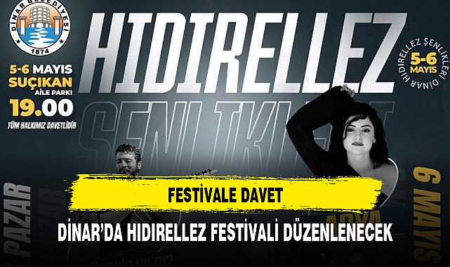 DİNAR'DA HIDIRELLEZ FESTİVALİ DÜZENLENECEK