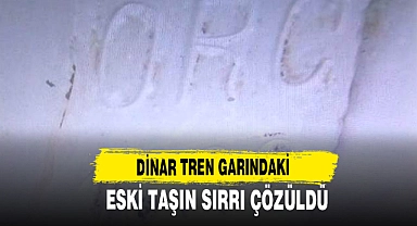 Dinar Tren Garındaki Eski Taşın Sırrı Çözüldü