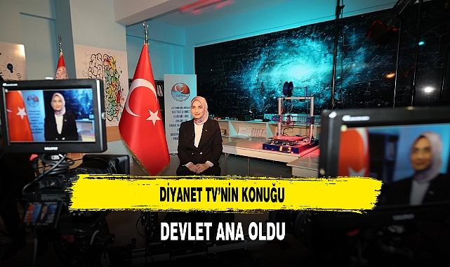 Diyanet TV'nin Konuğu Devlet Ana Oldu