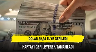 Dolar 32,34 TL'ye Geriledi Haftayı Gerileyerek Tamamladı