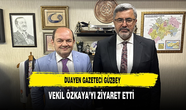 Duayen Gazeteci Güzbey Vekil Özkaya'yı Ziyaret Etti
