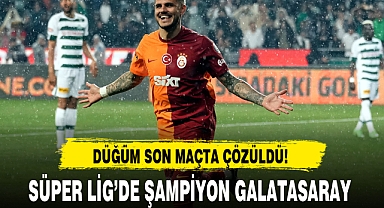 DÜĞÜM SON MAÇTA ÇÖZÜLDÜ! SÜPER LİG'DE ŞAMPİYON GALATASARAY