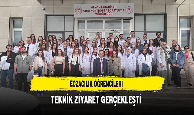 Eczacılık Öğrencileri Teknik Ziyaret Gerçekleştirdi