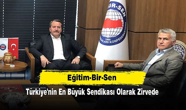 Eğitim-Bir-Sen: Türkiye'nin En Büyük Sendikası Olarak Zirvede