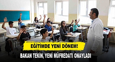 Eğitimde Yeni Dönem! Bakan Tekin, Yeni Müfredatı Onayladı