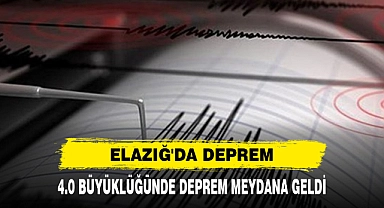 Elazığ'da Deprem: 4.0 Büyüklüğünde Deprem Meydana Geldi