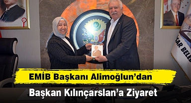 EMİB Başkanı Alimoğlun'dan Başkan Kılınçarslan'a Ziyaret