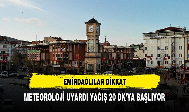 EMİRDAĞLILAR DİKKAT BU HABERİMİZİ OKUMADAN DIŞARI ÇIKMAYIN
