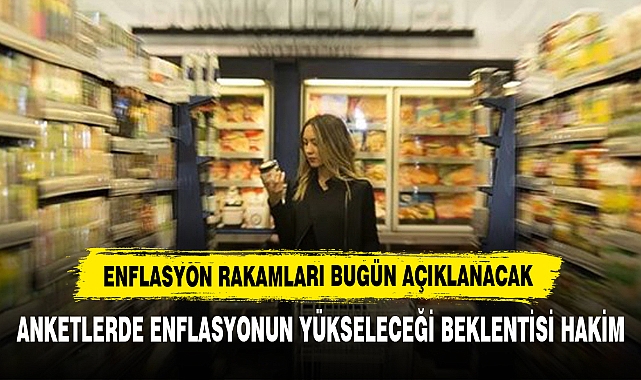 Enflasyon Rakamları Bugün Açıklanacak