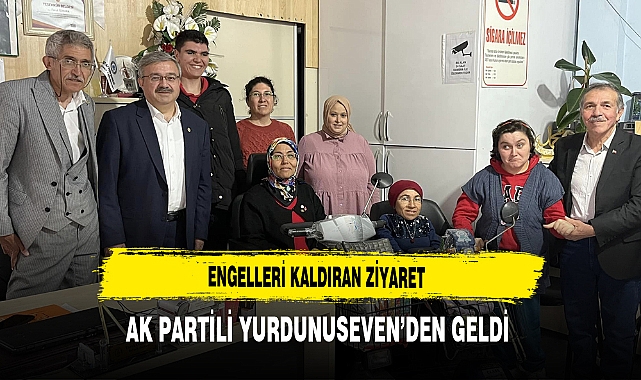 Engelleri Kaldıran Ziyaret AK Partili Yurdunuseven'den Geldi