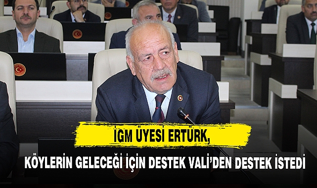 Ertürk, Köylerin Geleceği İçin Destek Vali’den Destek İstedi