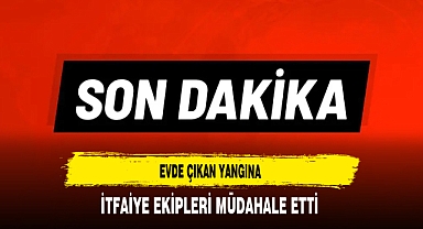 Evde Çıkan Yangına İtfaiye Ekipleri Müdahale Etti