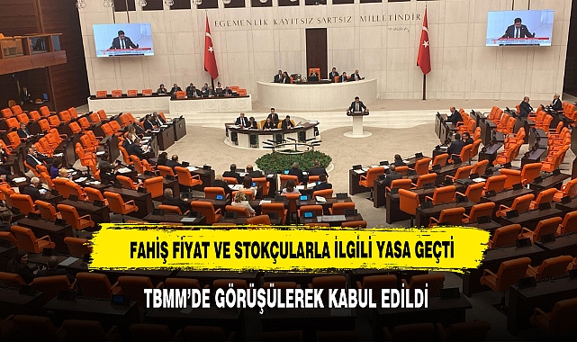 Fahiş fiyat artışı ve stokçular yapanlar şimdi yandı! Kanun teklifi komisyondan geçti