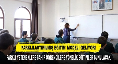 'Farklılaştırılmış Eğitim' Modeli Geliyor!