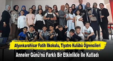 Fatih İlkokulu, Tiyatro Kulübü Öğrencileri Anneler Günü'nü Farklı Bir Etkinlikle İle Kutladı