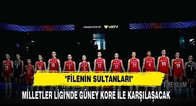 "Filenin Sultanları"Milletler Ligi'nde Güney Kore İle Karşılaşacak