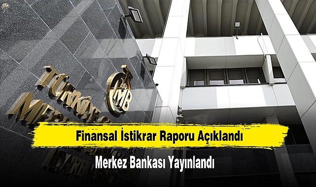 Finansal İstikrar Raporu Açıklandı