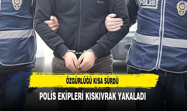 Firari Mahkumun Özgürlüğü Kısa Sürdü Polis Kıskıvrak Yakaladı