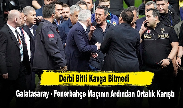 Galatasaray - Fenerbahçe Maçının Ardından Ortalık Karıştı