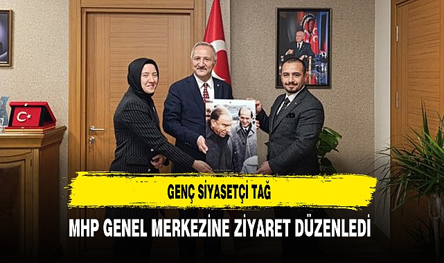 Genç Siyasetçi Tağ MHP Genel Merkezine Ziyaret Düzenledi