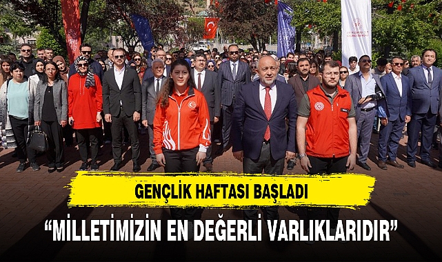 GENÇLİK HAFTASI BAŞLADI
