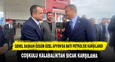 Genel Başkan Özgür Özel Afyon'da Batı Petrol'de Karşılandı
