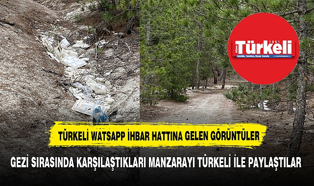 GEZİ SIRASINDA KARŞILAŞTIKLARI MANZARAYI TÜRKELİ İLE PAYLAŞTILAR