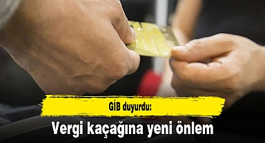 GİB duyurdu: Vergi kaçağına yeni önlem... Şikayetler toplanacak