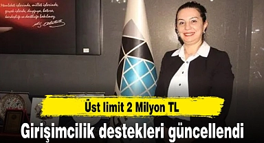 GİRİŞİMCİLİK DESTEKLERİ GÜNCELLENDİ