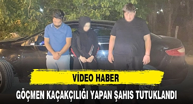 GÖÇMEN KAÇAKÇILIĞI YAPAN ŞAHIS TUTUKLANDI