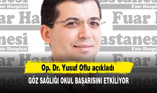 GÖZ SAĞLIĞI OKUL BAŞARISINI ETKİLİYOR