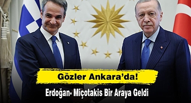 Gözler Ankara’da! Erdoğan- Miçotakis Bir Araya Geldi