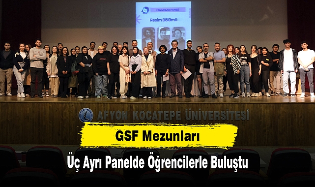 GSF Mezunları Üç Ayrı Panelde Öğrencilerle Buluştu