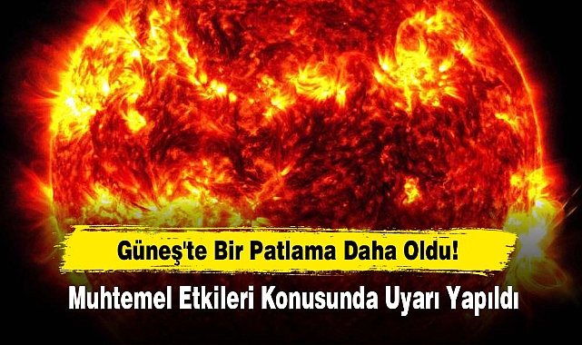 Güneş'te Bir Patlama Daha Oldu!